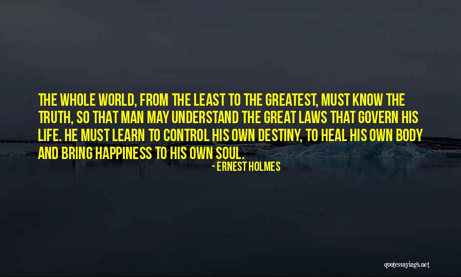 Shewyth Quotes By Ernest Holmes Shewyth Quotes By Ernest Holmes