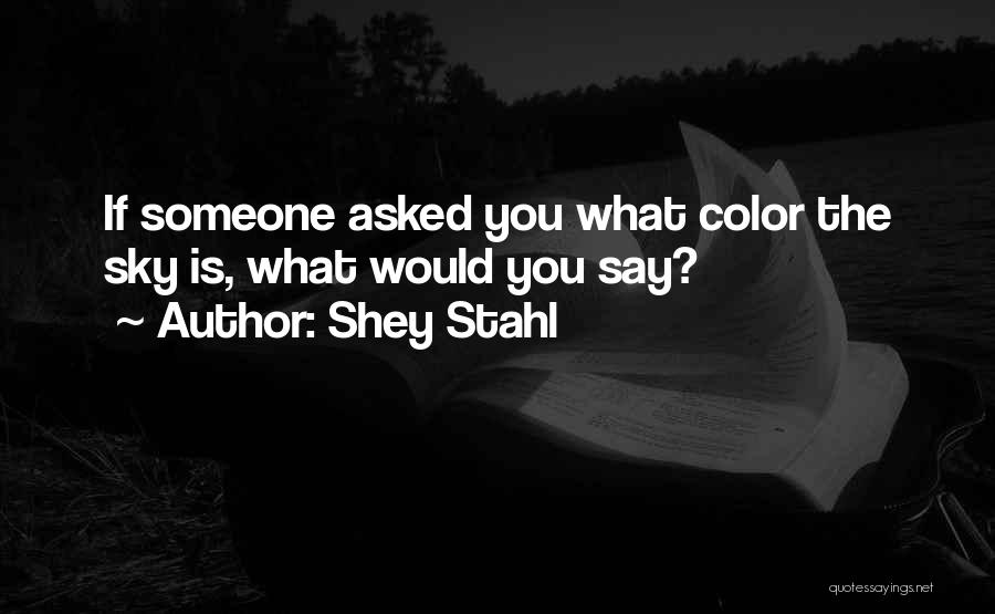 Shey Stahl Quotes 2028615
