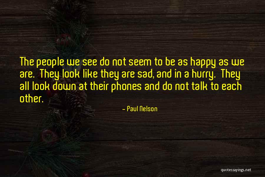 Shezler Quotes By Paul Nelson Shezler Quotes By Paul Nelson