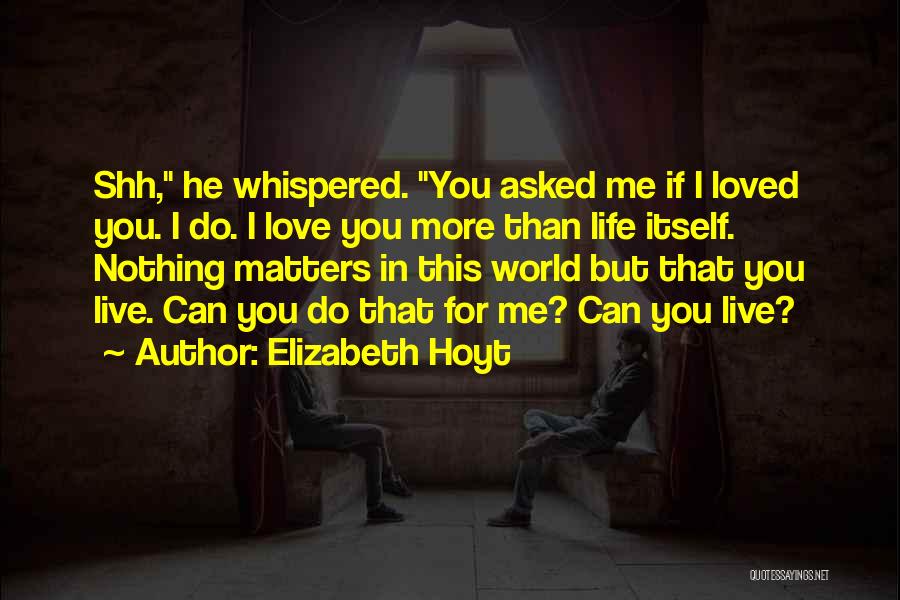 Shh Quotes By Elizabeth Hoyt