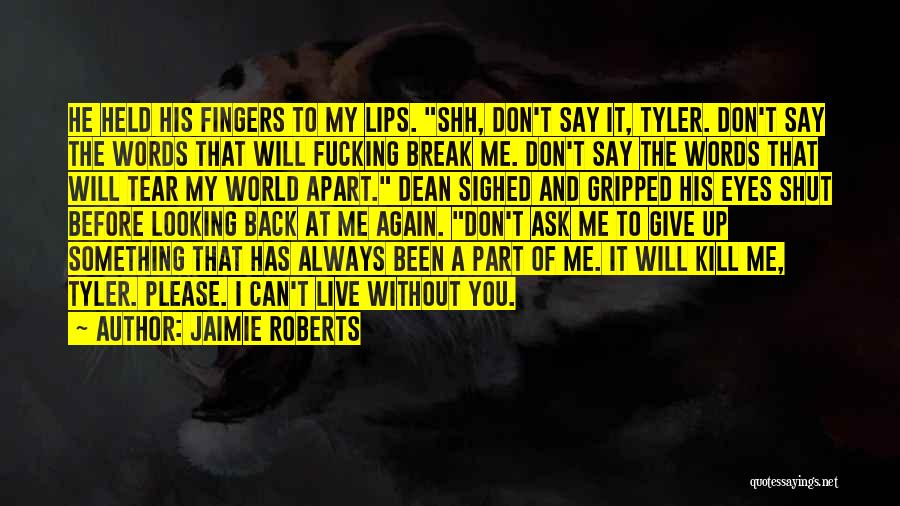 Shh Quotes By Jaimie Roberts