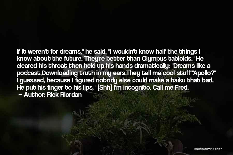 Shh Quotes By Rick Riordan