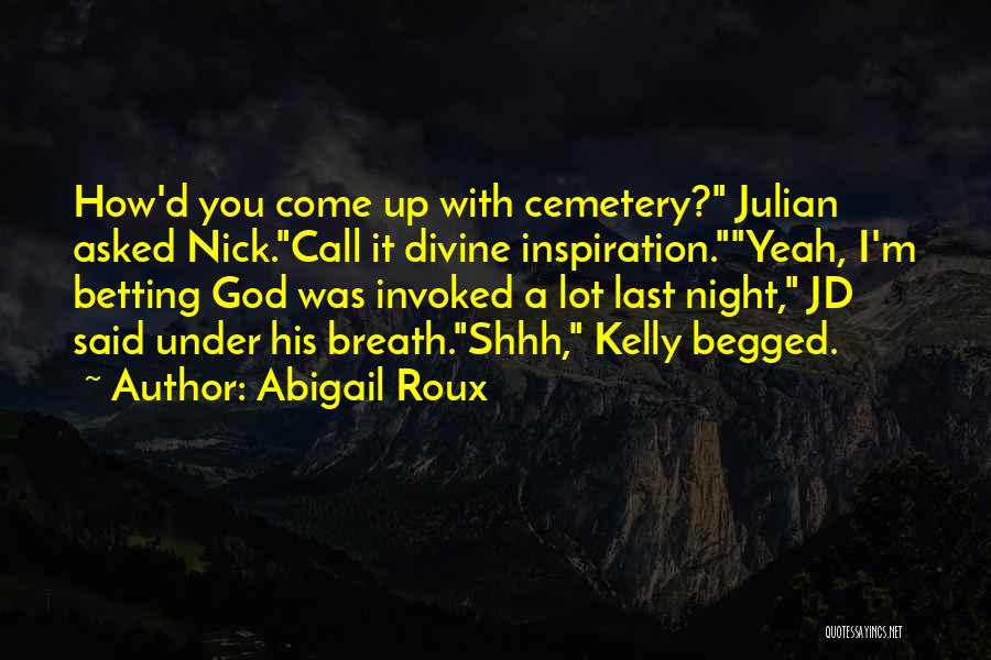 Shhh Quotes By Abigail Roux