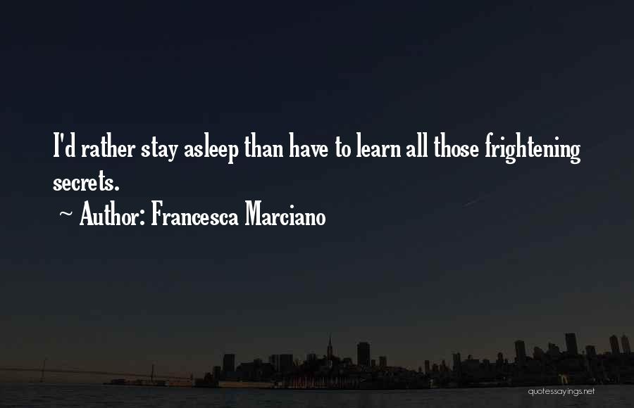 Shi Huangdi Quotes By Francesca Marciano