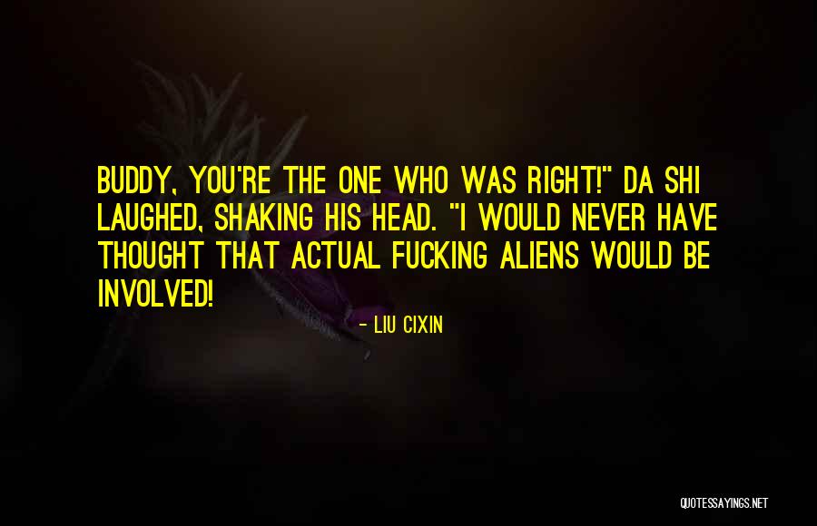 Shi Quotes By Liu Cixin Shi Quotes By Liu Cixin