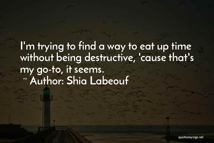 Shia Labeouf Quotes 107170