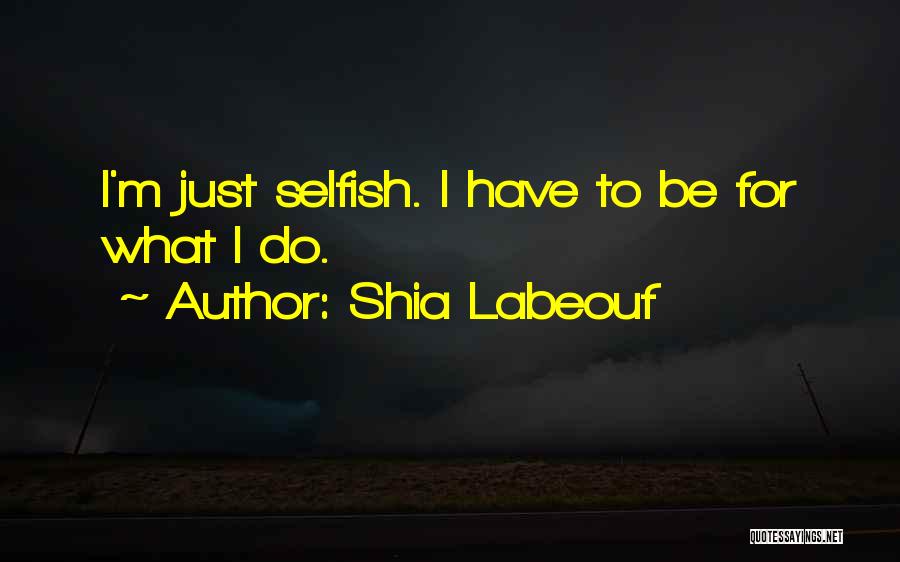 Shia Labeouf Quotes 1129735