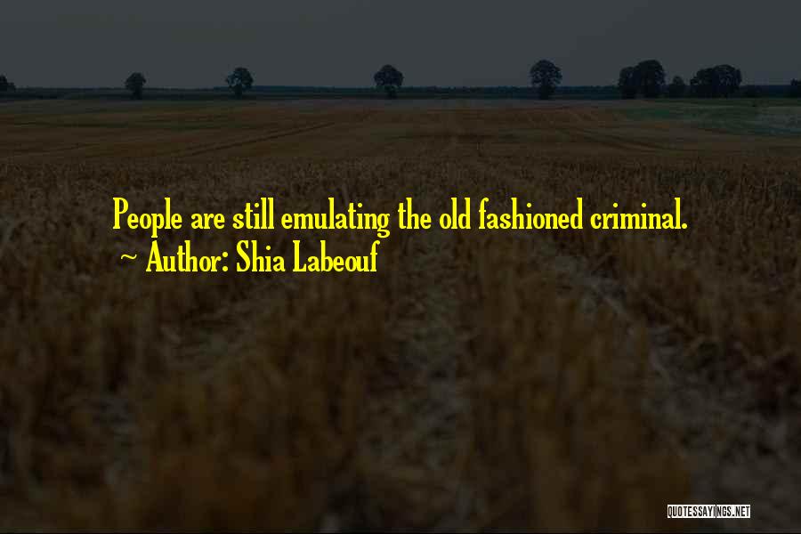 Shia Labeouf Quotes 1335159