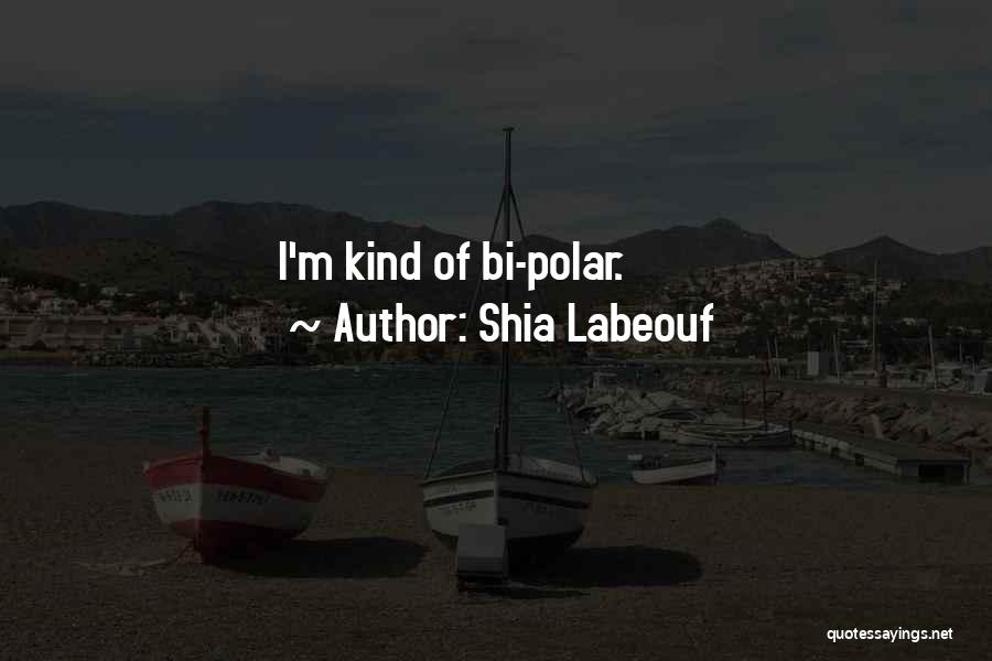 Shia Labeouf Quotes 1711416