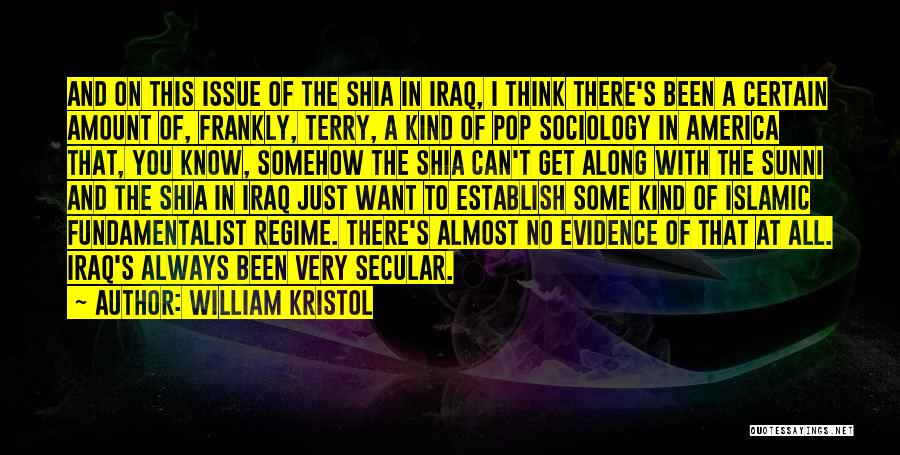 Shia Sunni Quotes By William Kristol