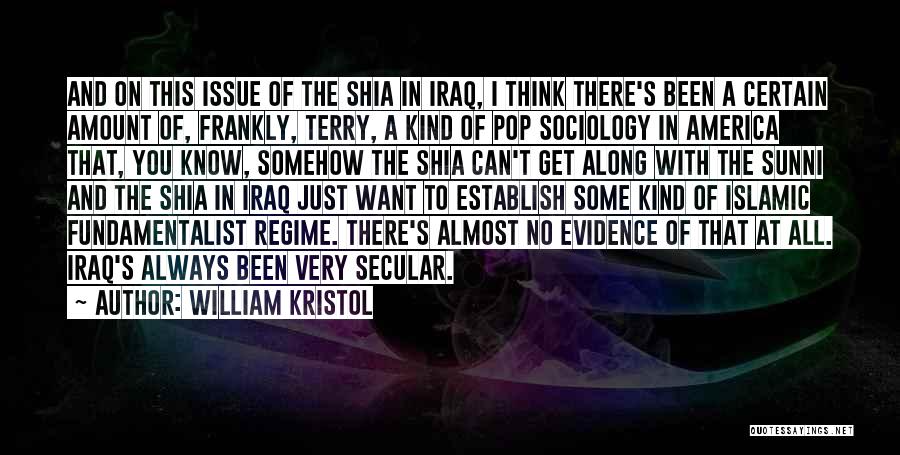 Shia Vs Sunni Quotes By William Kristol