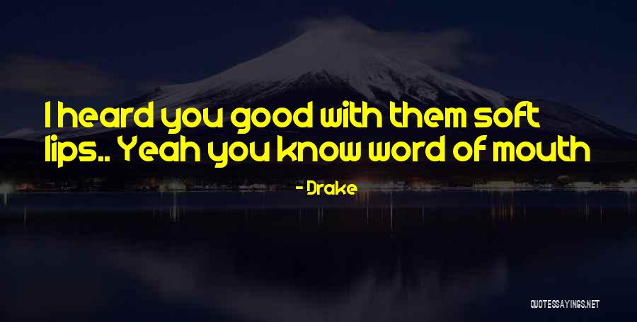 Shianne Woods Quotes By Drake