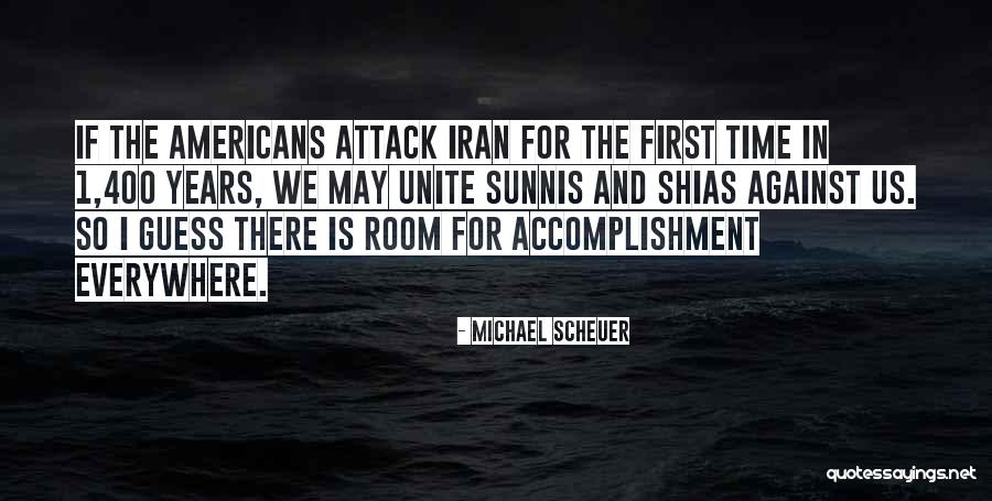 Shias Quotes By Michael Scheuer