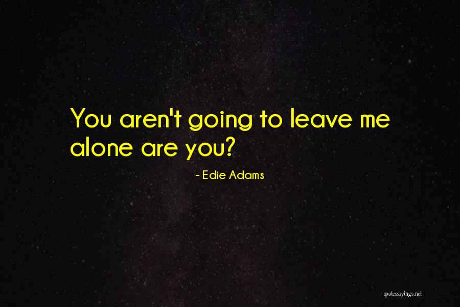 Shiau In Taiwan Quotes By Edie Adams Shiau In Taiwan Quotes By Edie Adams