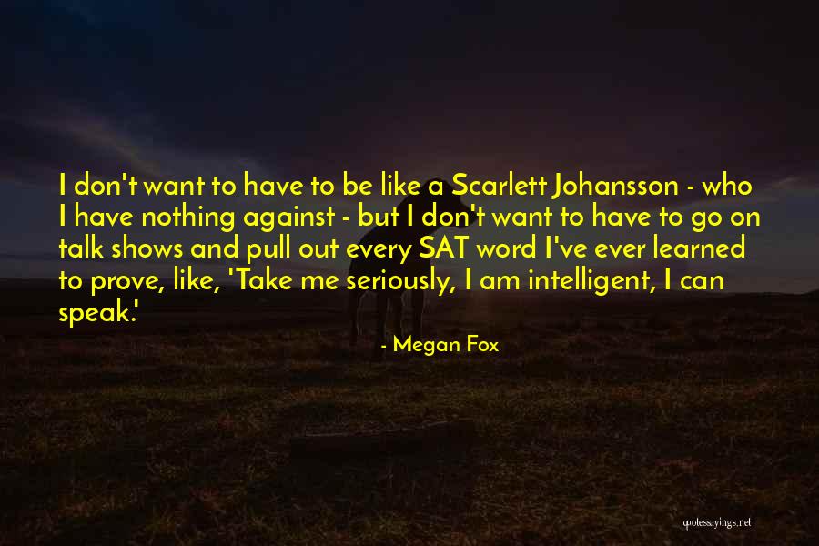 Shibly Hassan Quotes By Megan Fox Shibly Hassan Quotes By Megan Fox