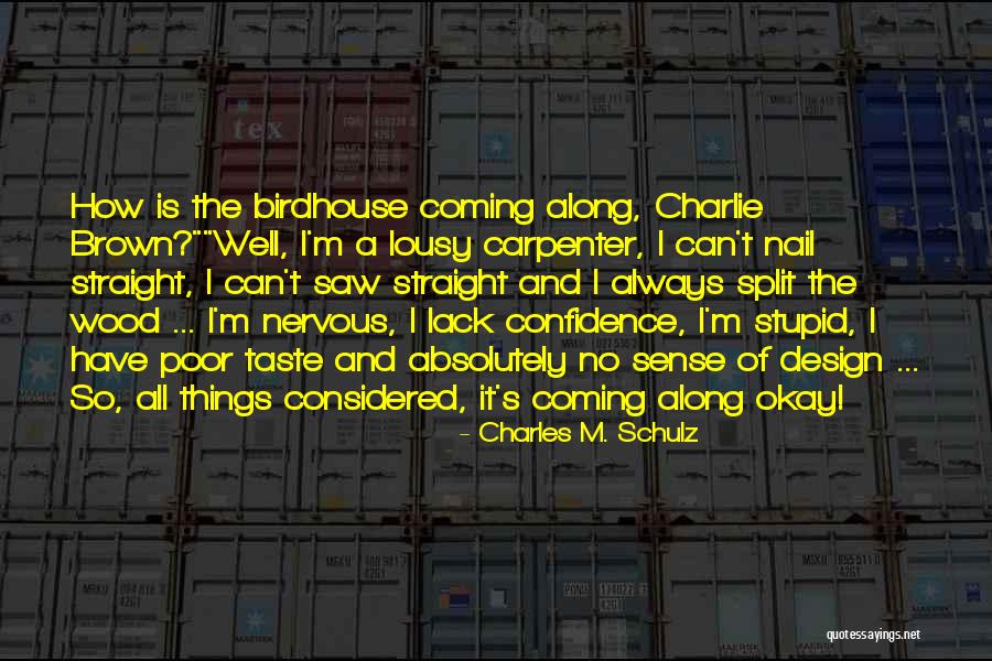 Shidan Quotes By Charles M. Schulz Shidan Quotes By Charles M. Schulz