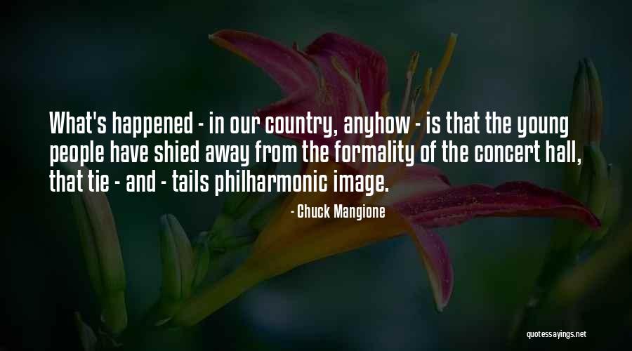 Shied Away Or Shied Away Quotes By Chuck Mangione Shied Away Or Shied Away Quotes By Chuck Mangione