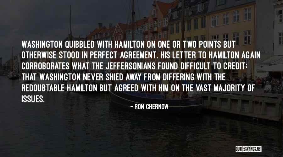 Shied Away Or Shied Away Quotes By Ron Chernow Shied Away Or Shied Away Quotes By Ron Chernow