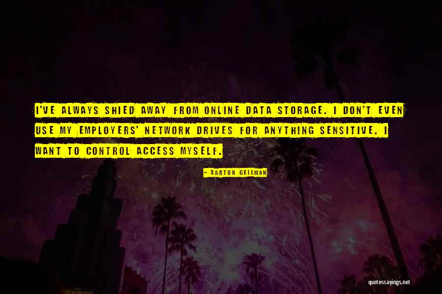 Shied Quotes By Barton Gellman Shied Quotes By Barton Gellman