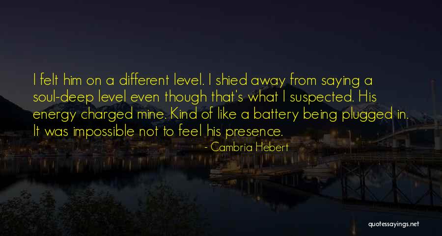 Shied Quotes By Cambria Hebert Shied Quotes By Cambria Hebert