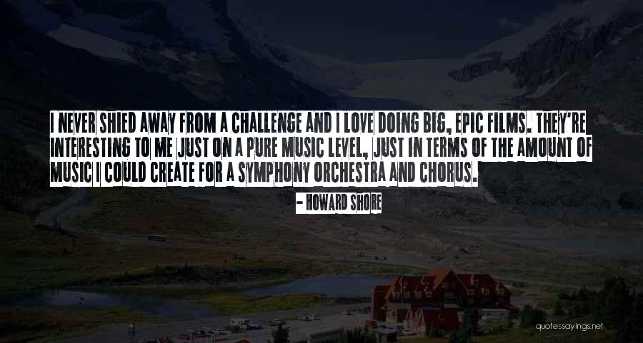 Shied Quotes By Howard Shore Shied Quotes By Howard Shore