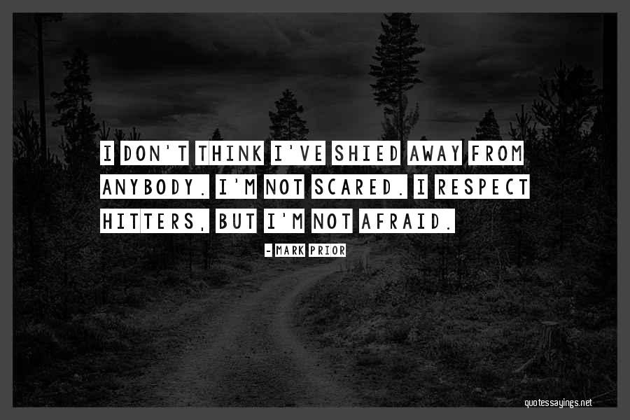 Shied Quotes By Mark Prior Shied Quotes By Mark Prior