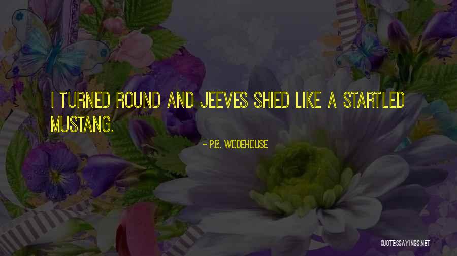 Shied Quotes By P.G. Wodehouse Shied Quotes By P.G. Wodehouse