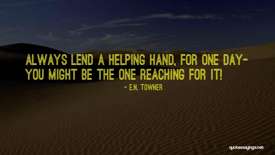 Shiela Salonga Quotes By E.N. TOWNER Shiela Salonga Quotes By E.N. TOWNER