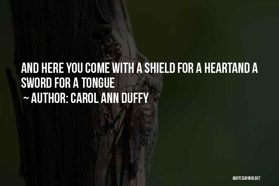 Shield Heart Quotes By Carol Ann Duffy
