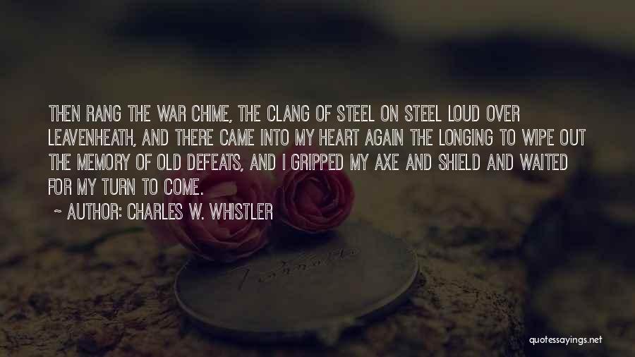 Shield Heart Quotes By Charles W. Whistler