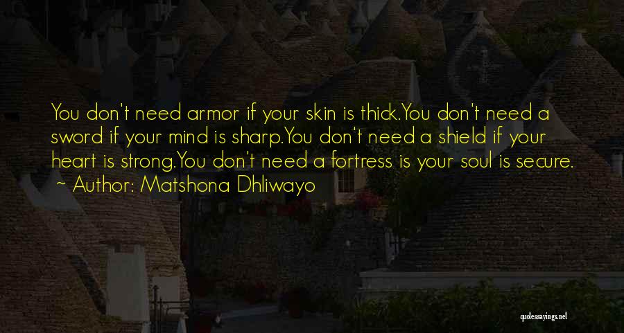 Shield Heart Quotes By Matshona Dhliwayo