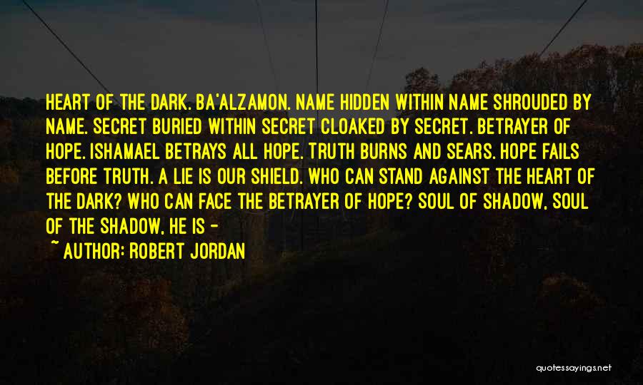 Shield Heart Quotes By Robert Jordan