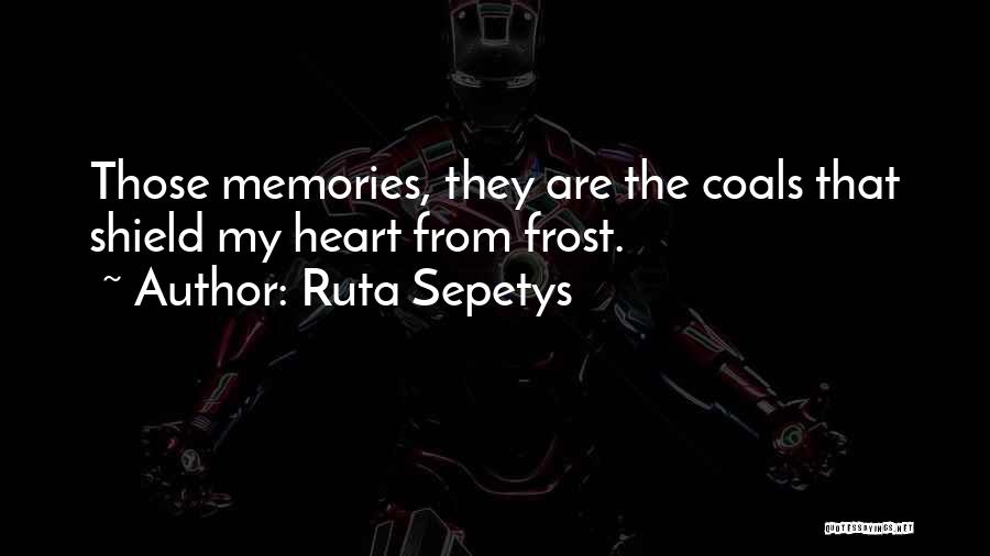 Shield Heart Quotes By Ruta Sepetys