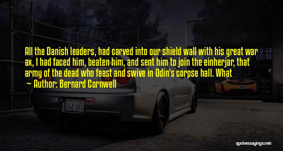 Shield Wall Quotes By Bernard Cornwell