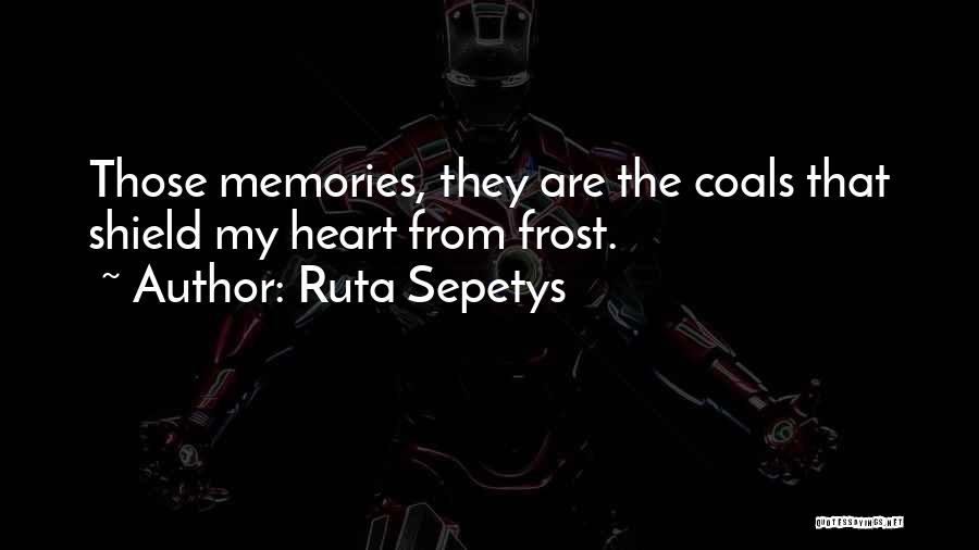 Shield Your Heart Quotes By Ruta Sepetys