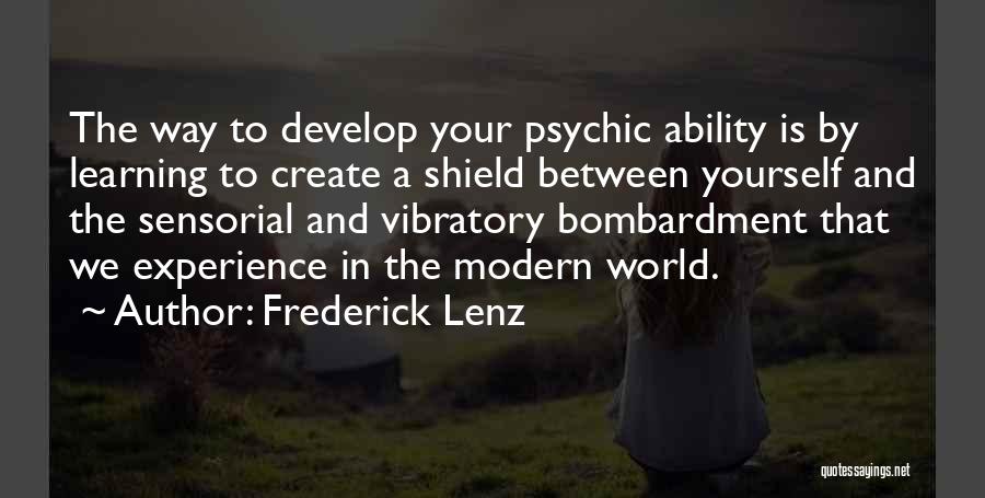 Shield Yourself Quotes By Frederick Lenz