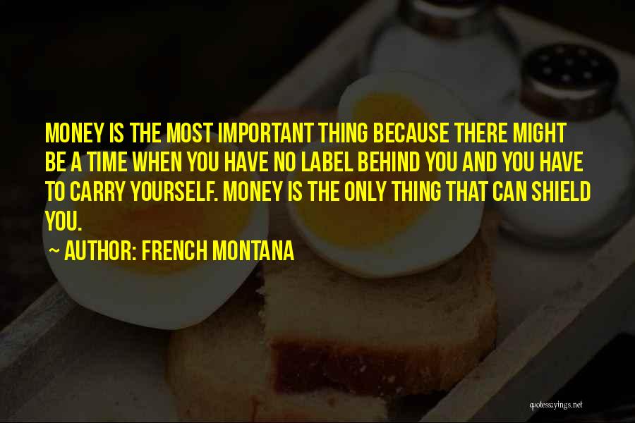 Shield Yourself Quotes By French Montana