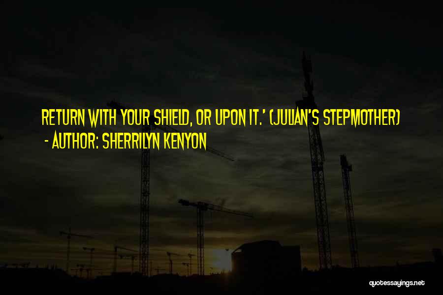 Shield Yourself Quotes By Sherrilyn Kenyon