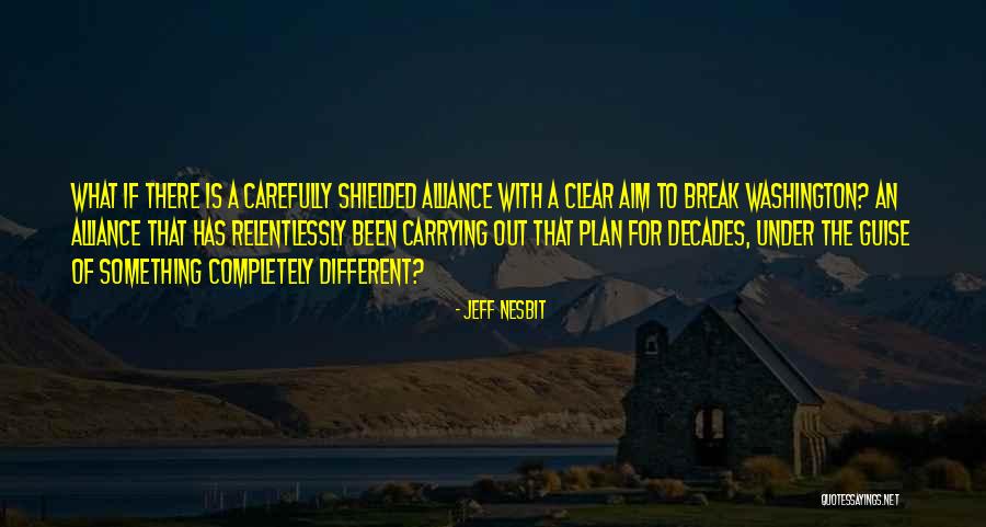 Shielded Quotes By Jeff Nesbit Shielded Quotes By Jeff Nesbit