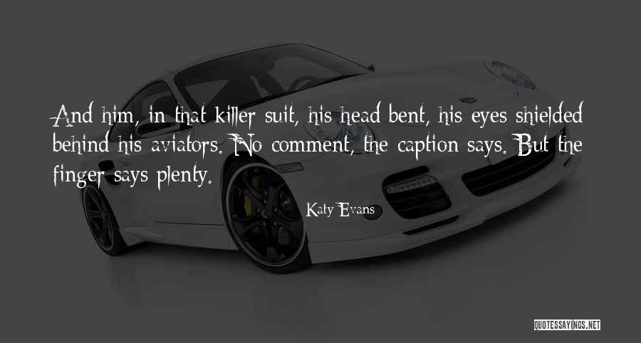 Shielded Quotes By Katy Evans Shielded Quotes By Katy Evans