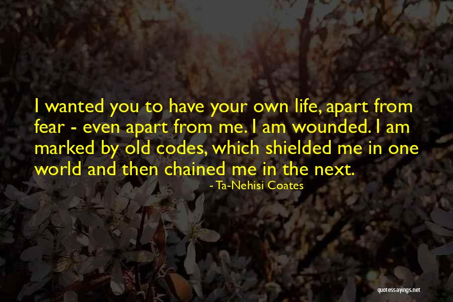 Shielded Quotes By Ta-Nehisi Coates Shielded Quotes By Ta-Nehisi Coates