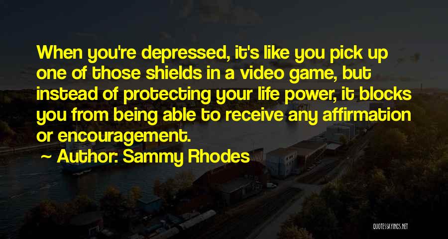 Shields Up Quotes By Sammy Rhodes