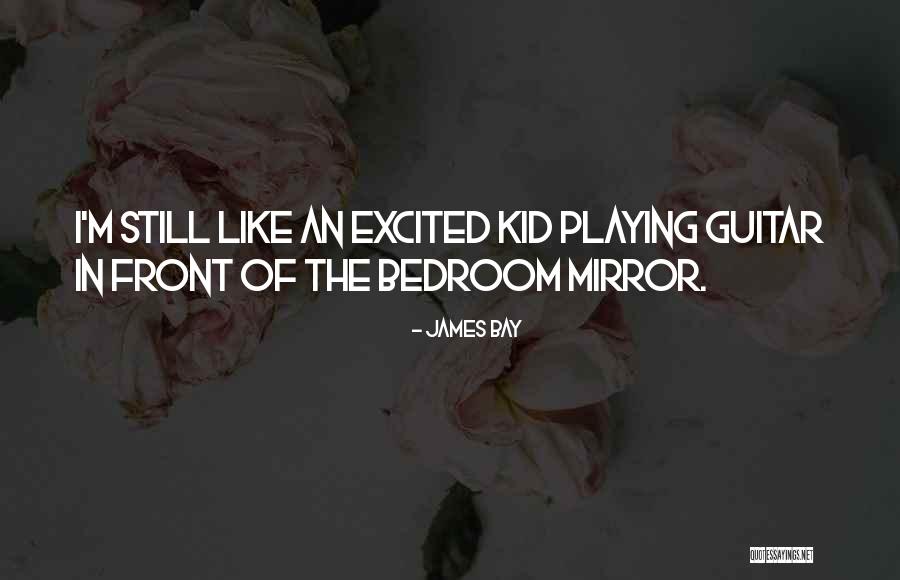 Shier Or Shyer Quotes By James Bay Shier Or Shyer Quotes By James Bay