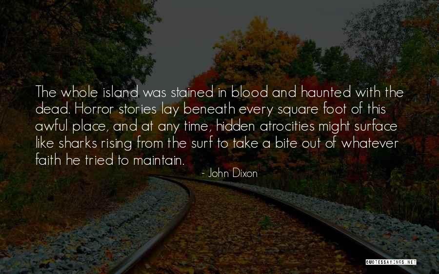 Shiera Quotes By John Dixon