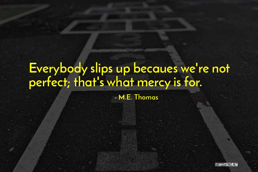 Shieri Quotes By M.E. Thomas