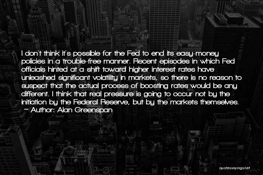 Shift 2 Unleashed Quotes By Alan Greenspan