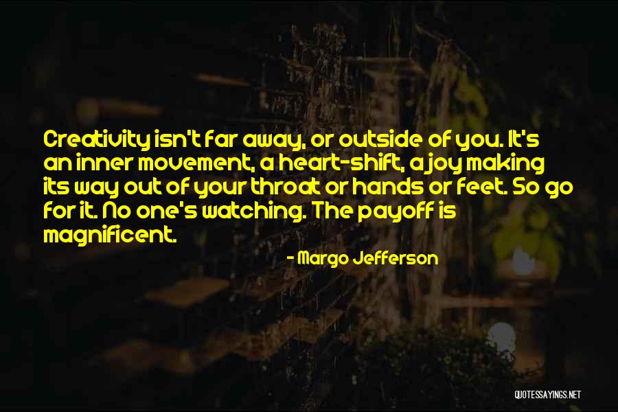Shift And Movement Quotes By Margo Jefferson Shift And Movement Quotes By Margo Jefferson