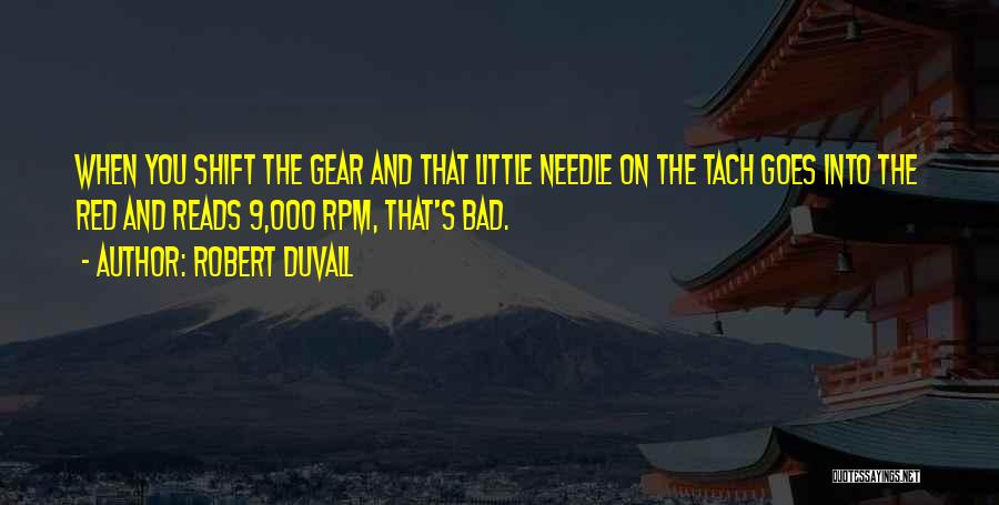 Shift Gear Quotes By Robert Duvall