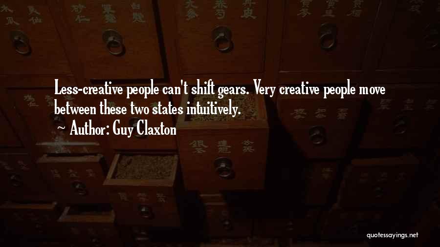 Shift Gears Quotes By Guy Claxton