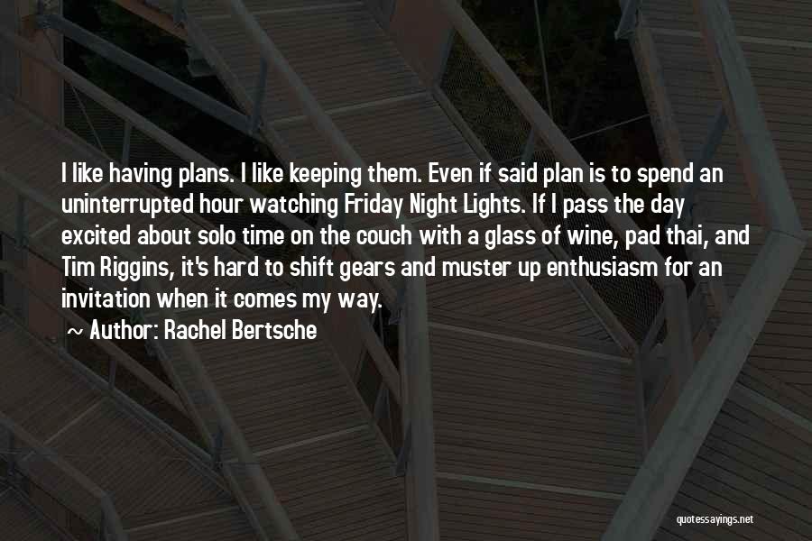 Shift Gears Quotes By Rachel Bertsche